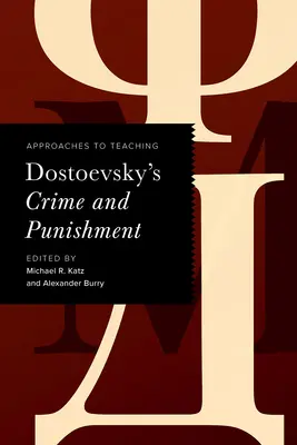 Podejścia do nauczania Zbrodni i kary Dostojewskiego - Approaches to Teaching Dostoevsky's Crime and Punishment
