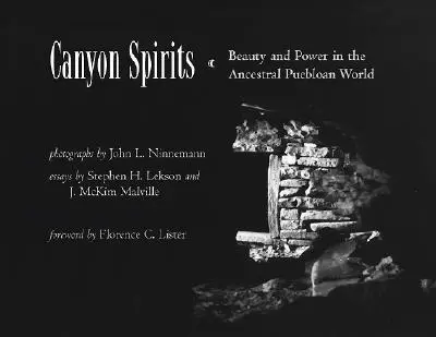 Canyon Spirits: Piękno i moc w starożytnym świecie Puebloan - Canyon Spirits: Beauty and Power in the Ancestral Puebloan World