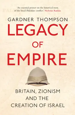 Dziedzictwo imperium: Wielka Brytania, syjonizm i powstanie Izraela - Legacy of Empire: Britain, Zionism and the Creation of Israel