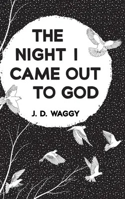 Noc, w której stałem się Bogiem - The Night I Came Out to God