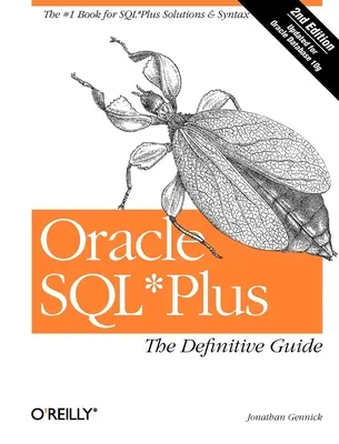 Oracle SQL*Plus: ostateczny przewodnik - Oracle SQL*Plus: The Definitive Guide