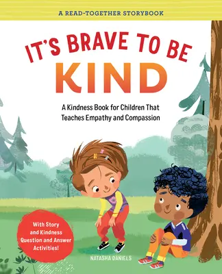 It's Brave to Be Kind: Książka o życzliwości dla dzieci, która uczy empatii i współczucia - It's Brave to Be Kind: A Kindness Book for Children That Teaches Empathy and Compassion