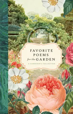 Ulubione wiersze do ogrodu: Kolekcja ogrodnika - Favorite Poems for the Garden: A Gardener's Collection