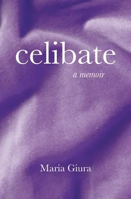 Celibat: Pamiętnik - Celibate: A Memoir