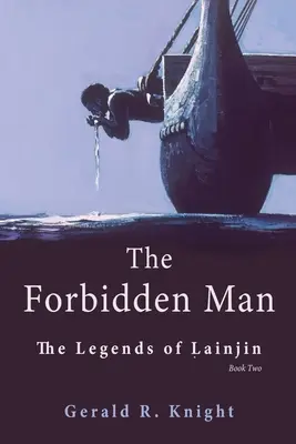 Zakazany człowiek: Legendy Lainjin, Księga druga - The Forbidden Man: The Legends of Lainjin, Book Two