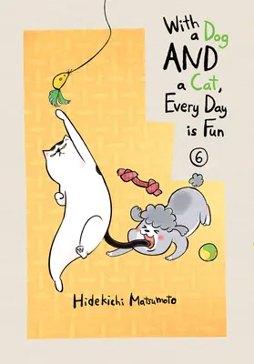 Z psem i kotem każdy dzień jest zabawny, tom 6 - With a Dog and a Cat, Every Day Is Fun, Volume 6