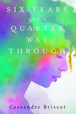 Sześć lat i ćwierć drogi - Six Years and A Quarter Way Through