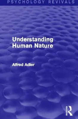 Zrozumieć ludzką naturę - Understanding Human Nature