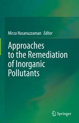 Podejścia do remediacji zanieczyszczeń nieorganicznych - Approaches to the Remediation of Inorganic Pollutants