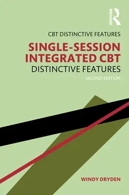 Zintegrowana jednosesyjna CBT: cechy wyróżniające - Single-Session Integrated CBT: Distinctive Features