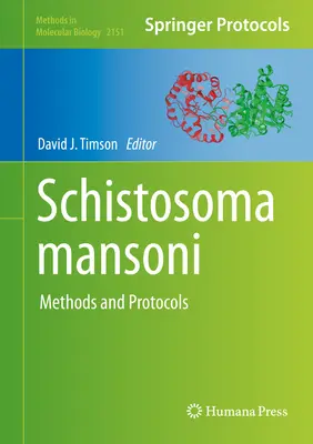 Schistosoma Mansoni: Metody i protokoły - Schistosoma Mansoni: Methods and Protocols