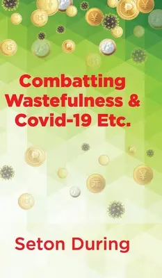 Walka z marnotrawstwem i Covid-19 itp. - Combatting Wastefulness & Covid-19 Etc.