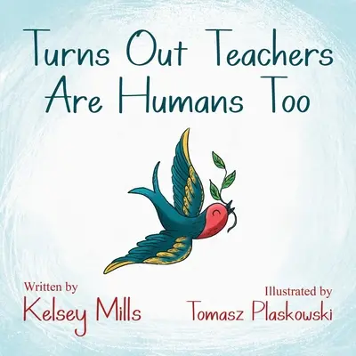 Okazuje się, że nauczyciele też są ludźmi - Turns Out Teachers Are Human Too