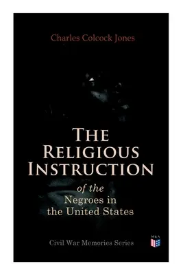 Religijne nauczanie Murzynów w Stanach Zjednoczonych - The Religious Instruction of the Negroes in the United States