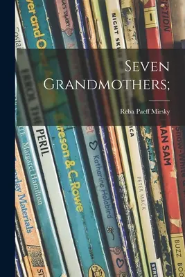Siedem babć; - Seven Grandmothers;