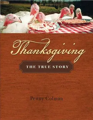 Święto Dziękczynienia: Prawdziwa historia - Thanksgiving: The True Story
