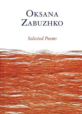 Wybrane wiersze Oksany Zabużko - Selected Poems of Oksana Zabuzhko