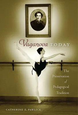 Vaganova dzisiaj: Zachowanie tradycji pedagogicznej - Vaganova Today: The Preservation of Pedagogical Tradition