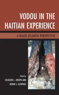 Vodou w haitańskim doświadczeniu: A Black Atlantic Perspective - Vodou in the Haitian Experience: A Black Atlantic Perspective