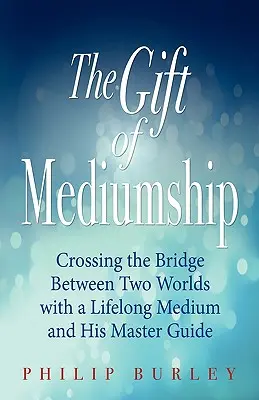 Dar mediumizmu - The Gift of Mediumship