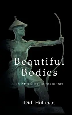 Piękne ciała: Przygody Malwiny Hoffman - Beautiful Bodies: The Adventures of Malvina Hoffman