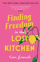 Odnaleźć wolność w zagubionej kuchni - NEW YORK TIMES BESTSELLER - Finding Freedom in the Lost Kitchen - NEW YORK TIMES BESTSELLER