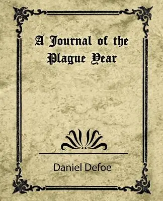 Dziennik roku zarazy (Daniel Defoe) - A Journal of the Plague Year (Daniel Defoe)