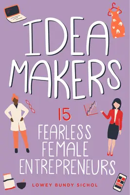 Idea Makers: 15 nieustraszonych kobiet-przedsiębiorców tom 2 - Idea Makers: 15 Fearless Female Entrepreneursvolume 2