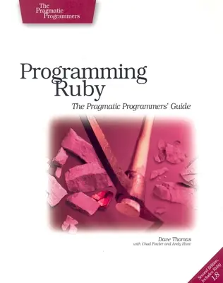 Programowanie Ruby: Pragmatyczny przewodnik dla programistów - Programming Ruby: The Pragmatic Programmers' Guide