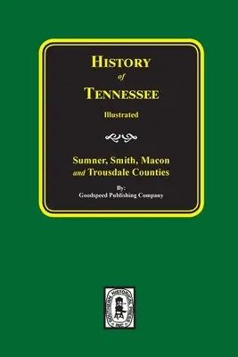 Historia hrabstw Sumner, Smith, Macon i Trousdale w stanie Tennessee - History of Sumner, Smith, Macon and Trousdale Counties, Tennessee