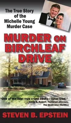 Morderstwo na Birchleaf Drive: Prawdziwa historia sprawy morderstwa Michelle Young - Murder on Birchleaf Drive: The True Story of the Michelle Young Murder Case