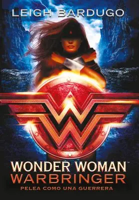 Wonder Woman: Warbringer: Pelea Como Una Guerrera (edycja hiszpańska) - Wonder Woman: Warbringer: Pelea Como Una Guerrera (Spanish Edition)