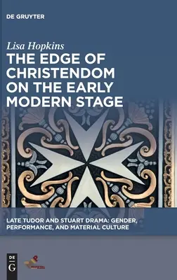 Krawędź chrześcijaństwa na scenie wczesnonowożytnej - The Edge of Christendom on the Early Modern Stage