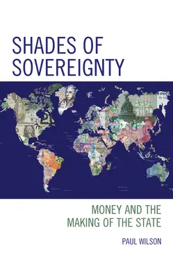 Odcienie suwerenności: Pieniądze i tworzenie państwa - Shades of Sovereignty: Money and the Making of the State