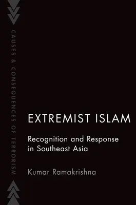 Ekstremistyczny islam: Rozpoznanie i reakcja w Azji Południowo-Wschodniej - Extremist Islam: Recognition and Response in Southeast Asia