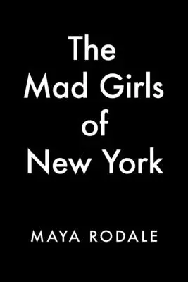 Szalone dziewczyny z Nowego Jorku: Powieść Nellie Bly - The Mad Girls of New York: A Nellie Bly Novel