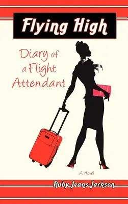 Latając wysoko, pamiętnik stewardesy - Flying High, Diary of a Flight Attendant