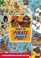 Gdzie jest piracka kupa? - Awanturnicze poszukiwanie i odnajdywanie - Where's the Pirate Poo? - A Swashbuckling Search and Find