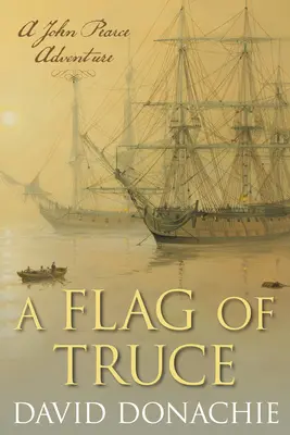 Flaga rozejmu: Przygoda Johna Pearce'a - A Flag of Truce: A John Pearce Adventure