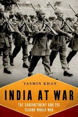 Indie w stanie wojny: subkontynent i druga wojna światowa - India at War: The Subcontinent and the Second World War