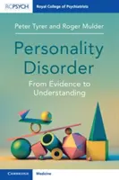 Zaburzenia osobowości: Od dowodów do zrozumienia - Personality Disorder: From Evidence to Understanding