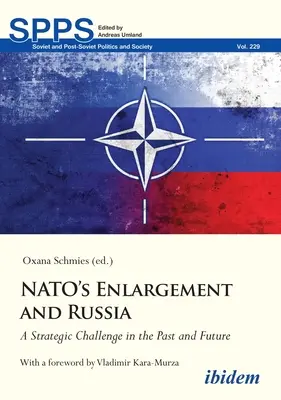 Rozszerzenie NATO a Rosja: Strategiczne wyzwanie w przeszłości i przyszłości - Nato's Enlargement and Russia: A Strategic Challenge in the Past and Future