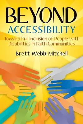 Poza dostępnością: W kierunku pełnej integracji osób niepełnosprawnych we wspólnotach wyznaniowych - Beyond Accessibility: Toward Full Inclusion of People with Disabilities in Faith Communities