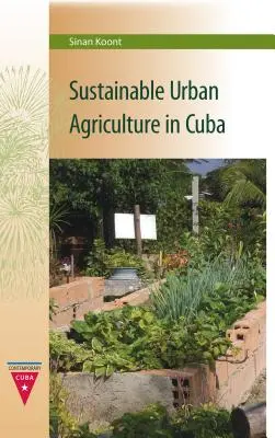 Zrównoważone rolnictwo miejskie na Kubie - Sustainable Urban Agriculture in Cuba