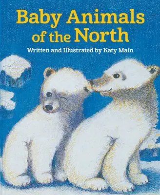 Małe zwierzęta północy - Baby Animals of the North
