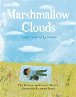 Marshmallow Clouds: Wiersze inspirowane naturą - Marshmallow Clouds: Poems Inspired by Nature