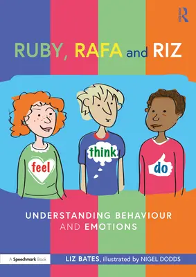 Ruby, Rafa i Riz: Zrozumieć zachowanie i emocje - Ruby, Rafa and Riz: Understanding Behaviour and Emotions