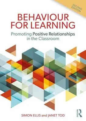 Zachowanie sprzyjające uczeniu się - promowanie pozytywnych relacji w klasie - Behaviour for Learning - Promoting Positive Relationships in the Classroom