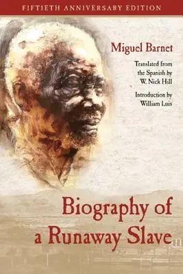 Biografia zbiegłego niewolnika: Wydanie z okazji pięćdziesiątej rocznicy - Biography of a Runaway Slave: Fiftieth Anniversary Edition