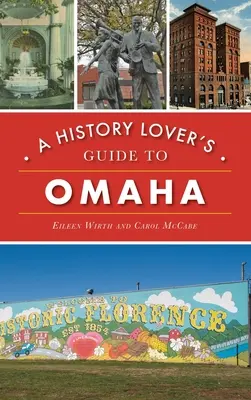 Przewodnik miłośnika historii po Omaha - History Lover's Guide to Omaha